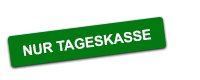 Nur Tageskasse