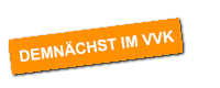 Demnächst im VVK