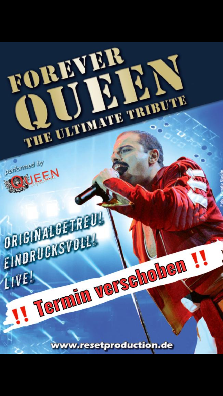 Forever Queen performed by QueenMania – Aufgrund der aktuellen Lage wird die Veranstaltung verlegt.