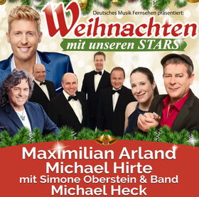 Weihnachten mit unseren Stars präsentiert von Maximilian Arland & Stargästen